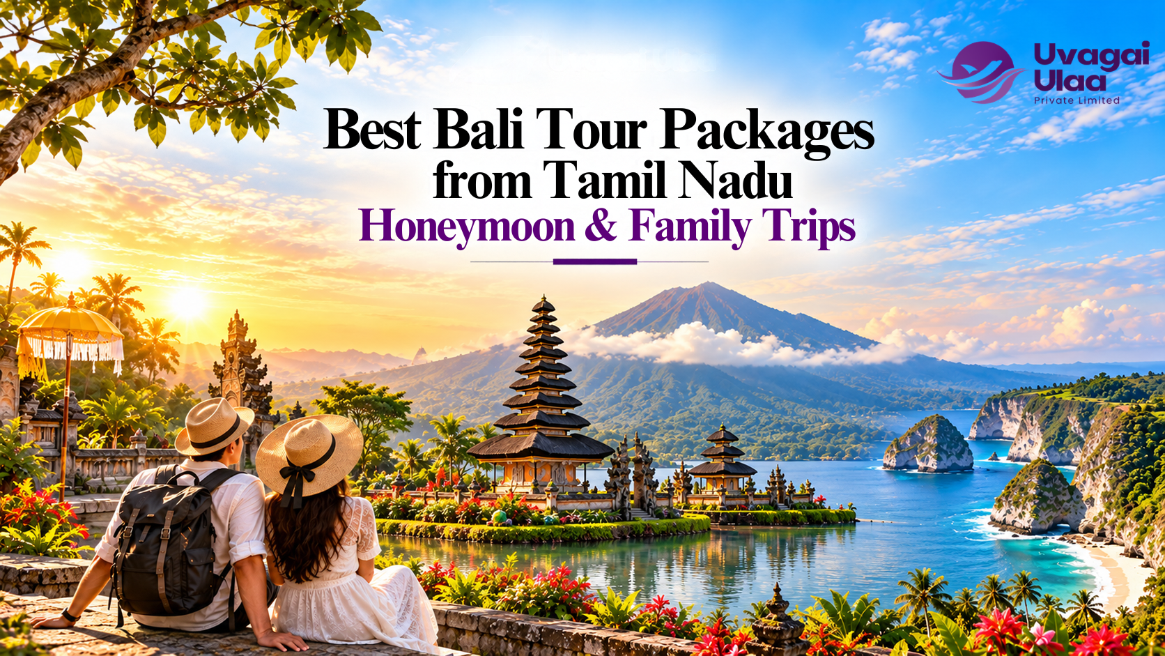 Best Bali Tour Packages from Tamil Nadu – Honeymoon & Family Trips